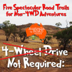 4-Wheel Drive Not Required: Five Spectacular Road Trails for Non-4WD Adventures